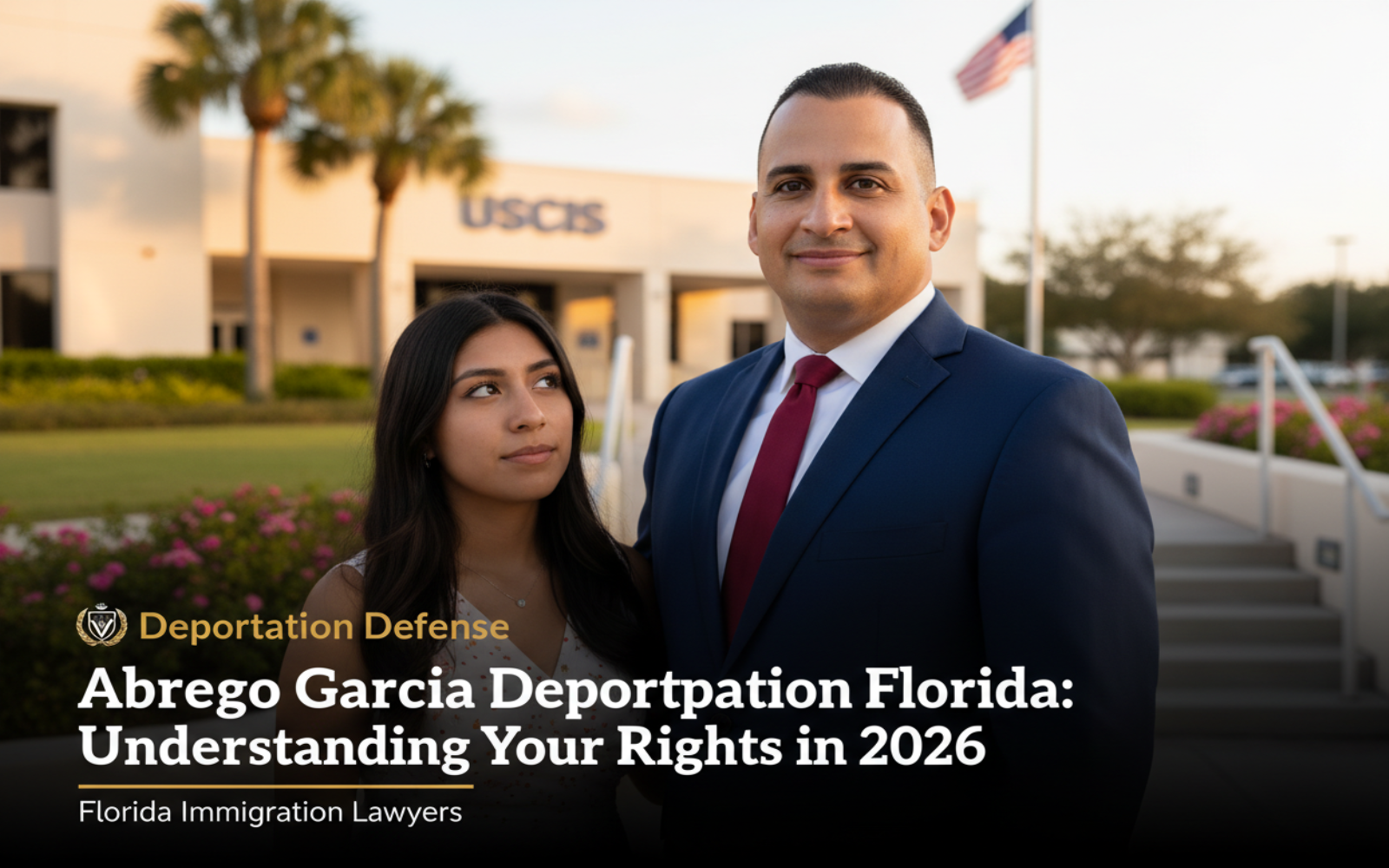 Deportación de Abrego Garcia en Florida: Entendiendo Sus Derechos en 2026