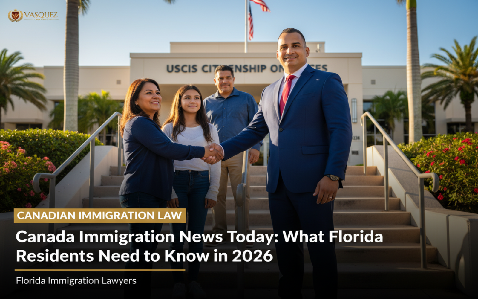 Noticias Inmigración Canadá Hoy: Claves para Residentes de Florida 2026