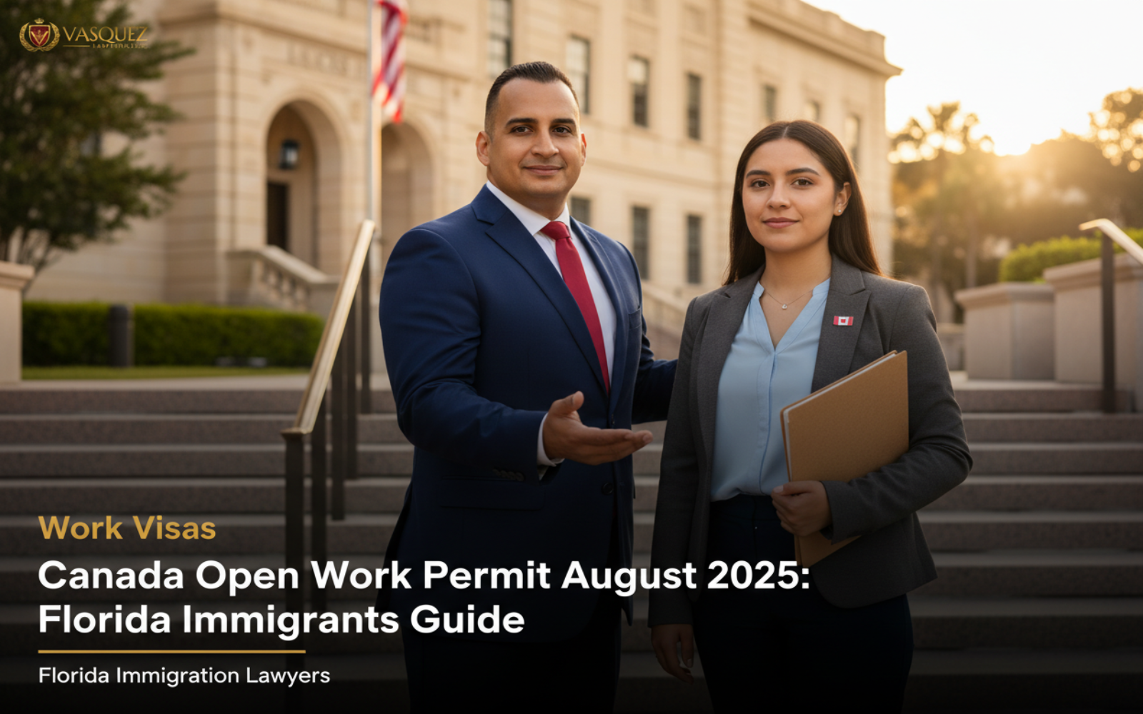 Permiso de Trabajo Abierto Canadá Agosto 2025: Guía Florida