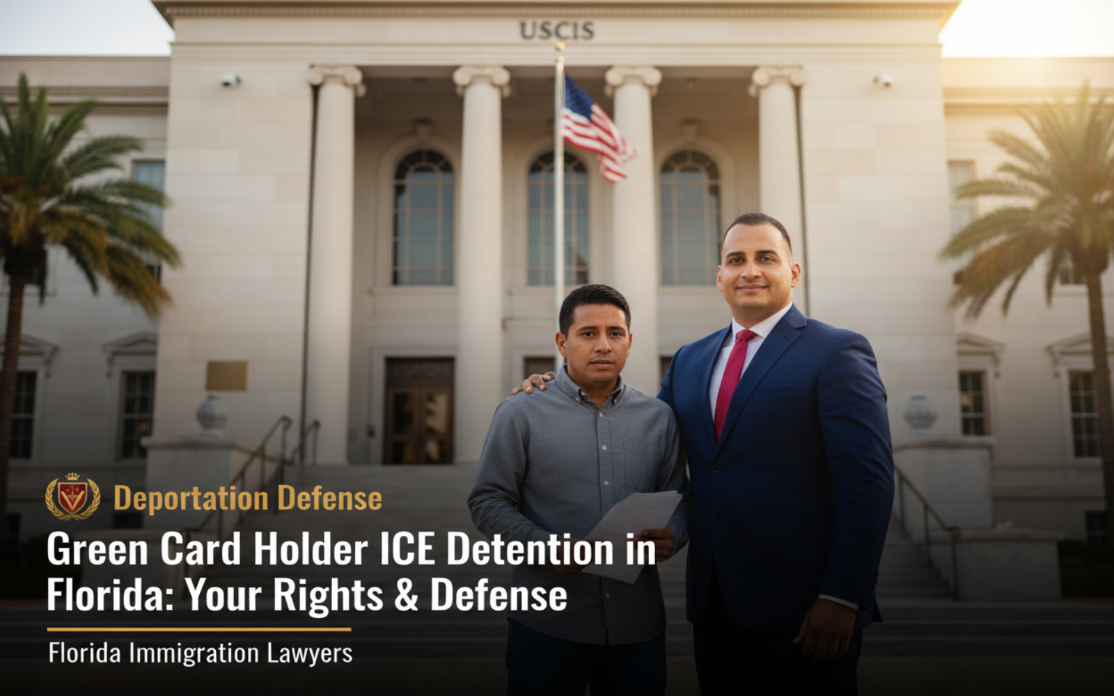 Detención de Titulares de Tarjeta Verde por ICE en Florida: Sus Derechos y Defensa
