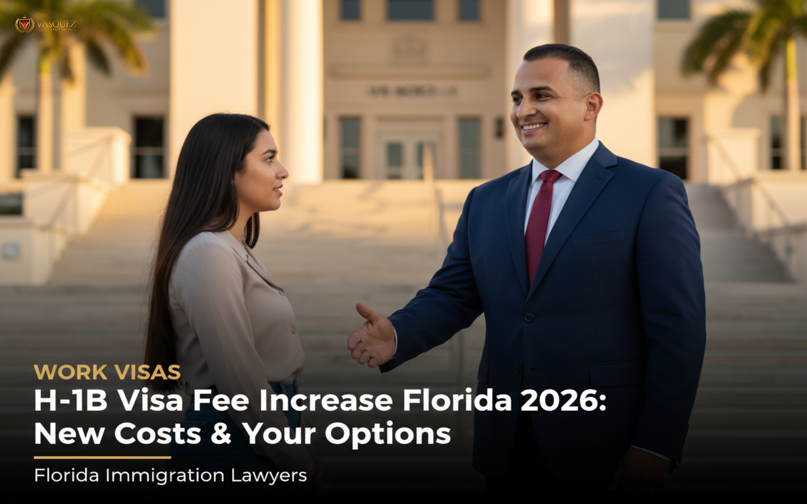 Aumento de Tarifas Visa H-1B Florida 2026: Nuevos Costos y Opciones - Abogados de Inmigración Florida