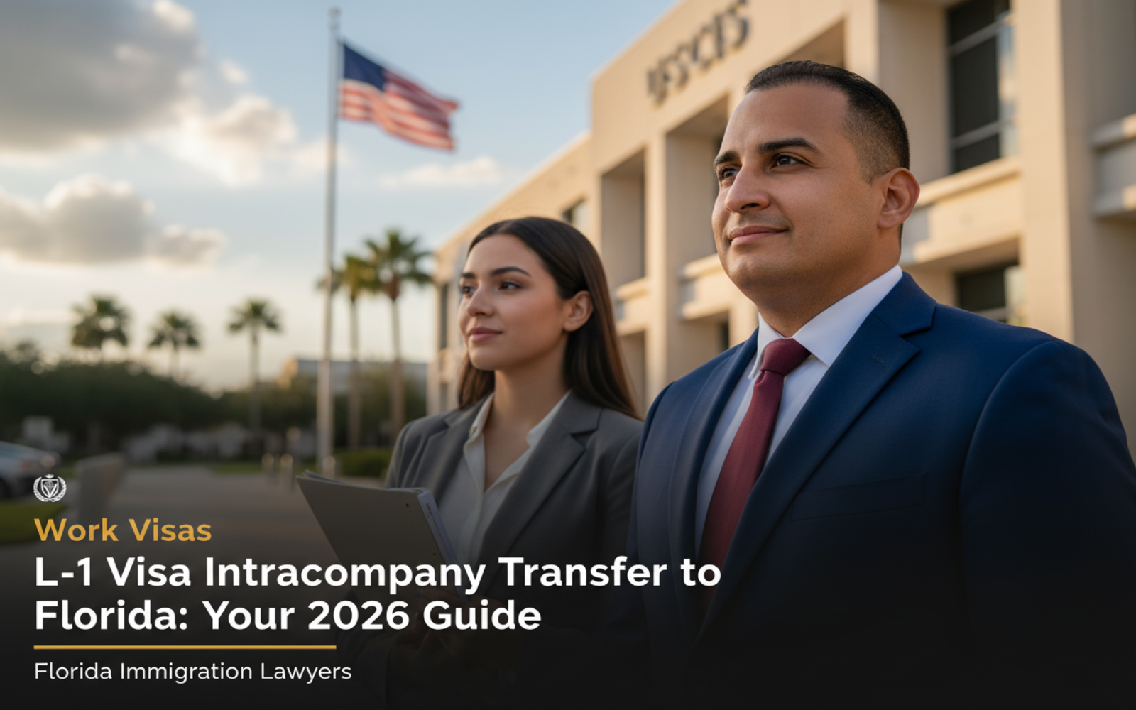 Visa L-1 para Traslado Intracompañía a Florida: Su Guía 2026 - Abogados de Inmigración Florida