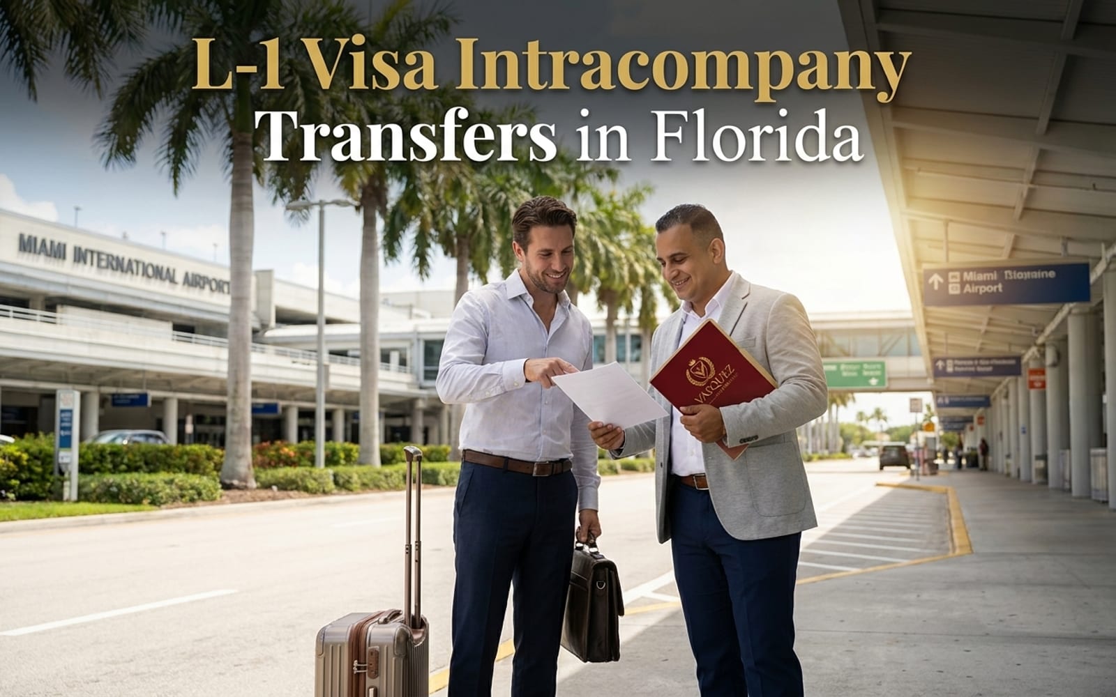 Transferencias Intracompañía de Visa L-1 en… — guía del abogado de inmigración en Florida